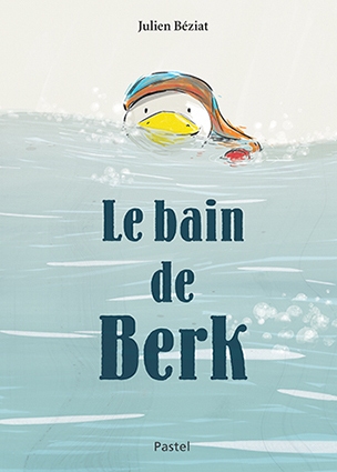 Livre Le bain de Berk Ecole des loisirs