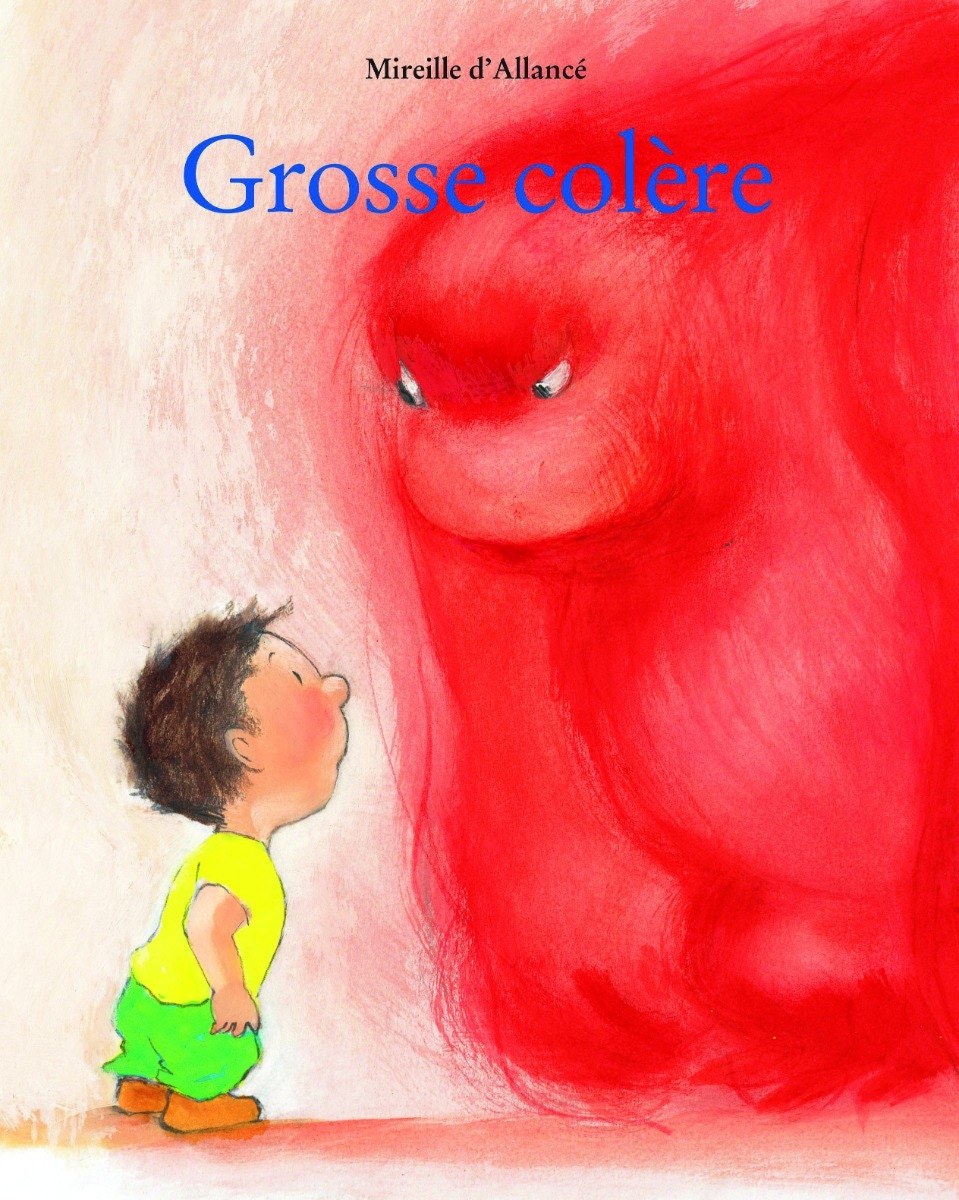 Livre Grosse colère de Mireille d'Allancé Ecole des Loisirs