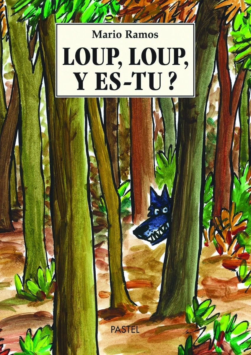 Livre Loup, loup, y es-tu ? De Mario Ramos Ecole des Loisirs