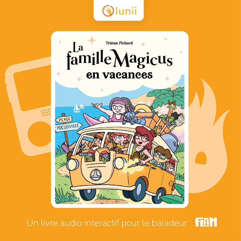 Album FLAM - La famille Magicus part en vacances Lunii