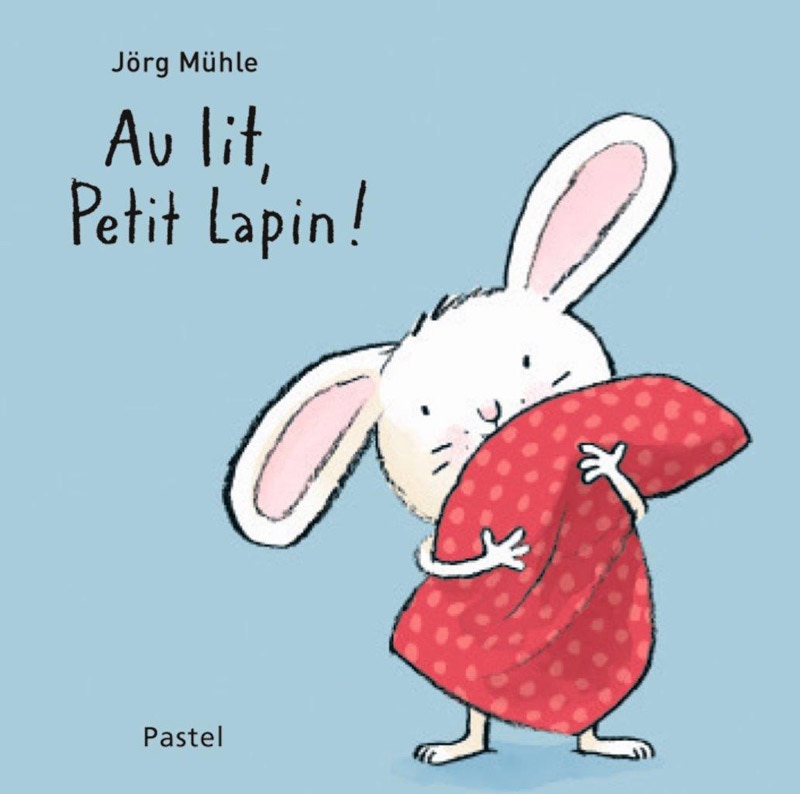 Livre Au lit, petit lapin ! De Jörg Mühle Ecole des Loisirs
