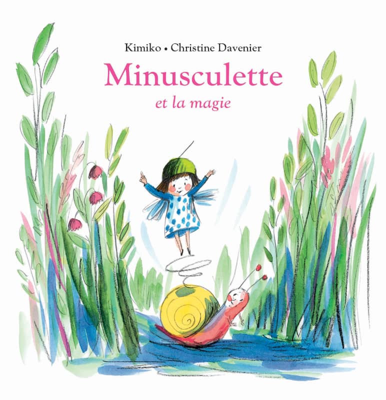 Livre Minusculette et la magie de Kimoko et Christine Davenier Ecole des loisirs