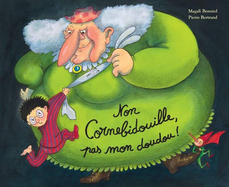 Livre Non Cornebidouille, pas mon doudou  De Bonniol et Bertrand Ecole des Loisirs