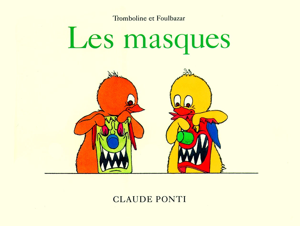 Livre Tromboline et Foulbazar Les masques de Claude Ponti Ecole des loisirs