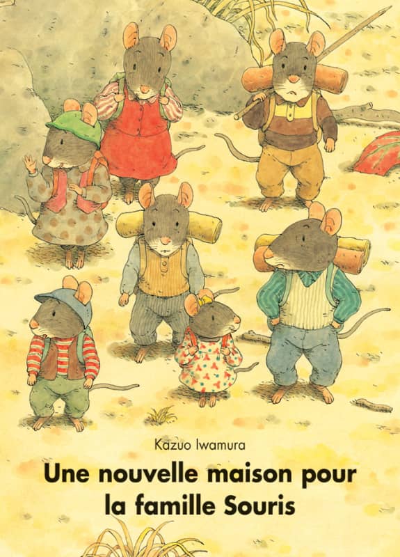 Livre Une nouvelle maison pour la famille Souris de Kazuo Iwamura Ecole des loisirs
