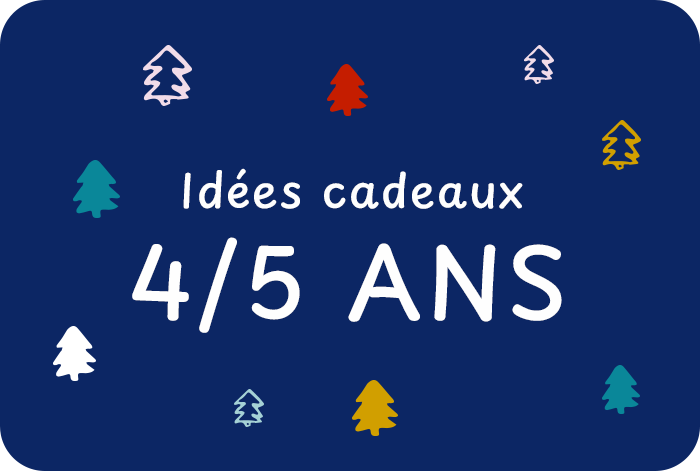 Idées cadeaux 4/5 ans 