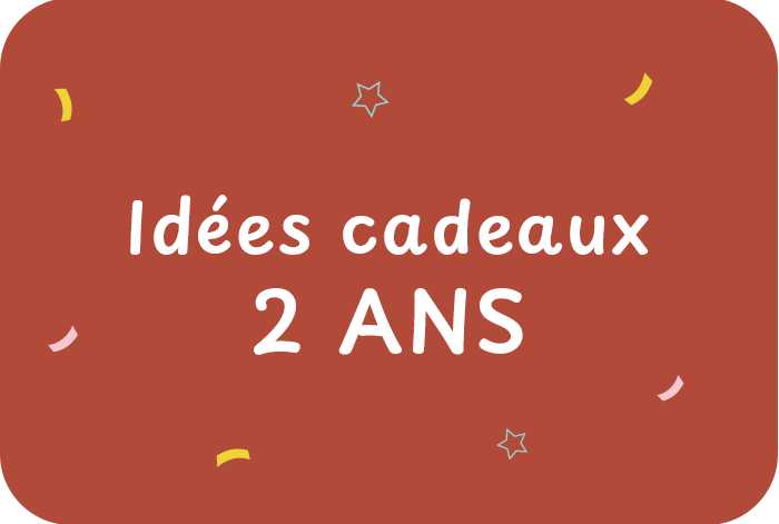 Idées cadeaux 2 ans  Idées cadeaux 2 ans