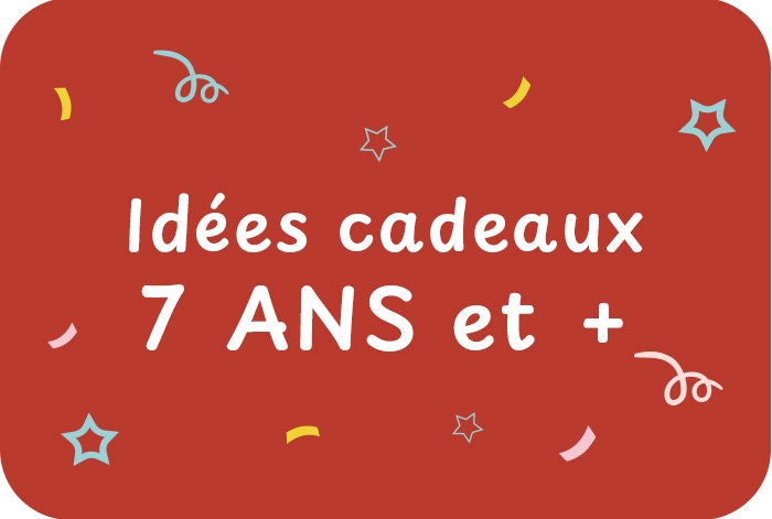 Idées cadeaux de Noël 7 ans et plus